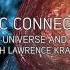 Cosmic Connections The Universe And You With Lawrence Krauss