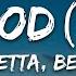 David Guetta Bebe Rexha I M Good Blue LYRICS I M Good Yeah I M Feelin Alright Best Son