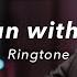 Run With It Ringtone
