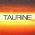 Taurine