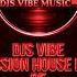 Djs Vibe Session House Mix 05 May 2023