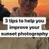 3 Sunset Photography Tips To Improve Your Shots