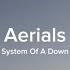 System Of A Down Aerials Lyrics