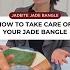 How To Take Care Of Your Jade Bangle