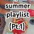 Songs To Add To Your Summer Playlist Aesthetic Preppy Style Summer