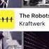 Kraftwerk The Robots