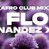 Jesus Fernandez X MORENITA Las Flores Afro Club Mix