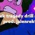 Greek Tragedy Drill Remix Prod Jalenrekt