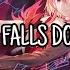 Nightcore All Falls Down