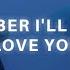 Remember I Ll Always Love You Tiktok Version Lyrics Rachel Chinouriri So My Darling