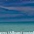 Waves Album Posted To YouTube