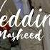 Relaxing Wedding Nasheed Muhammad Al Muqit Muffled 30 Mins