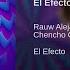 Rauw Alejandro Chencho Corleone El Efecto Audio Oficial