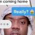 When Your Dad Says I M Coming Home