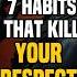 You Will Never Be Respected Unless You Remove These 7 Habits Stoic Philosophy Stoicism
