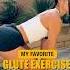 My Favourite Glute Exercise