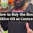 How To Buy The Best Olive Oil At Costco Oliveoil Costco Costcofinds