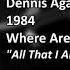 Dennis Agajanian All That I Am