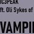 IC3PEAK VAMPIR Ft Oli Sykes English Lyrics