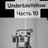 Прохождение игры Undertale Yellow Жёлтый кринж игры Undertaleyellow андертейлжёлтый