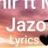 UzmiR Ft Mira Jazo Lyrics Qo Shiq Texti