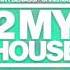 Benny Benassi X Chris Nasty 2 My House