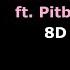 On The Floor Jennifer Lopez Ft Pitbull 8D Audio