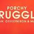 Porchy Oxxxymiron Markul IDAN STRUGGLES