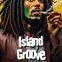 Island Groove New Reggae Song