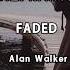 You Ve Never Heard Faded Like This Before Remix Alanwalker Edm