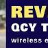 QCY T1C Review KING OF ULTRA BUDGET