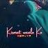 Kismat Walo Ko Milta Hai Pyar Ke Badle Pyar Feelthemusic 90s Song Full Screen Status Sadstatus
