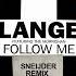 Lange Feat The Morrighan Follow Me Sneijder Remix