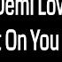Luis Fonsi Demi Lovato Échame La Culpa Not On You Remix Lyrics