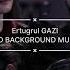 ERTUGRUL GAZI Acı Su Emotional Background Music Slowed N Reverb Heart Touching