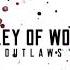 Valley Of Wolves Outlaws Official Audio