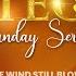 TBCOC Live Worship The Wind Still Blows A Pentecost Anointing Service