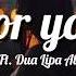 Alan Walker Ft Dua Lipa Alesso For You Lyrics