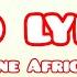 Ozone Africa Letter To My Exx Video Lyrics