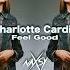 Charlotte Cardin Feel Good Naxsy Remix