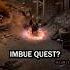 Do You Use The Imbue Quests