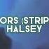 Colors Stripped Halsey Edit Audio