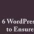 6 WordPress Best Practices To Ensure Project Success