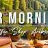 Summer Morning Jazz By The Lake Outdoor Coffee Shop Ambience Relaxing Jazz Music For Work Study