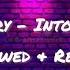 Witt Lowry Into Your Arms Slowed And Reverb