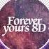 Avicii Kygo Sandro Cavazza Forever Yours 8D