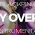 BLACKPINK Crazy Over You INSTRUMENTAL