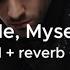 Zayn Me Myself And I Slowed Reverb Lyrics Beyoncé Cover