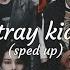 Stray Kids Stray Kids Sped Up