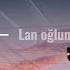 Flört Lan Oğlum Böyle Olmaz Lyrics